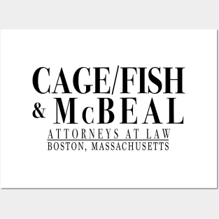 Cage, Fish and McBeal Attorneys at Law Posters and Art